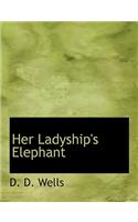 Her Ladyship's Elephant: (English)