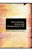 The Frontier, Army and Professional Life