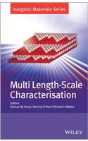 Multi Length-Scale Characterisation