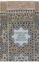 Fathers and Sons in the Arab Middle East