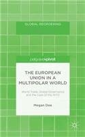 The European Union in a Multipolar World: World Trade, Global Governance and the Case of the WTO(Global Reordering)