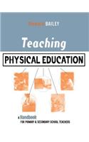 Teaching Physical Education: A Handbook for Primary and Secondary School Teachers