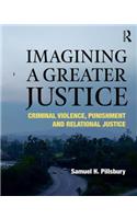 Imagining a Greater Justice