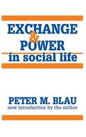 Exchange and Power in Social Life