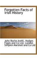 Forgotten Facts of Irish History