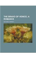 The Bravo of Venice; A Romance