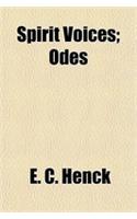 Spirit Voices; Odes