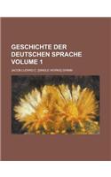 Geschichte Der Deutschen Sprache Volume 1