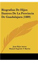 Biografias De Hijos Ilustres De La Provincia De Guadalajara (1889)