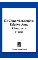 De Comprehensionibus Relativis Apud Ciceronem (1907)