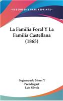 La Familia Foral y La Familia Castellana (1865)