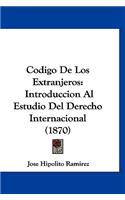 Codigo de Los Extranjeros