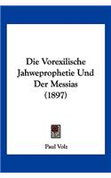 Vorexilische Jahweprophetie Und Der Messias (1897)