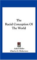 The Racial Conception Of The World