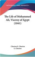 The Life of Mohammed Ali, Viceroy of Egypt (1841)