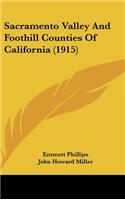 Sacramento Valley and Foothill Counties of California (1915)