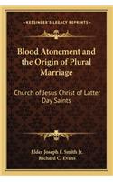 Blood Atonement and the Origin of Plural Marriage