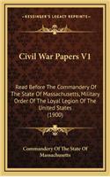 Civil War Papers V1