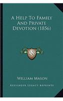 A Help To Family And Private Devotion (1856): (English)