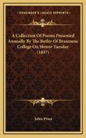 A Collection of Poems Presented Annually by the Butler of Brasenose College on Shrove Tuesday (1857)