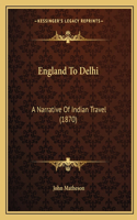 England To Delhi