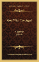 God With The Aged