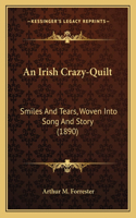 An Irish Crazy-Quilt