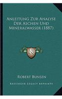 Anleitung Zur Analyse Der Aschen Und Mineralwasser (1887)