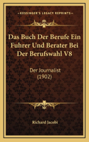 Das Buch Der Berufe Ein Fuhrer Und Berater Bei Der Berufswahl V8