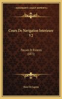 Cours de Navigation Interieure V2: Fleuves Et Rivieres (1871)