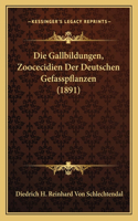 Gallbildungen, Zoocecidien Der Deutschen Gefasspflanzen (1891)