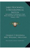 Jabez Rockwell, A Biographical Sketch