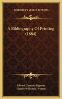 Bibliography Of Printing (1884)