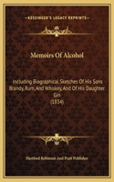 Memoirs Of Alcohol