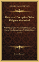 History And Description Of Our Philippine Wonderland