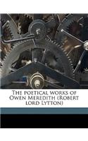 The Poetical Works of Owen Meredith (Robert Lord Lytton)