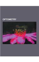 Optometry: Corrective Lens, Contact Lens, Bates Method, List of Optometry Schools, Vision Therapy, Micropsia, Eyeglass Prescripti(English)