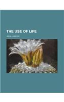 The Use of Life