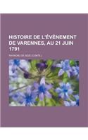 Histoire de L'Evenement de Varennes, Au 21 Juin 1791