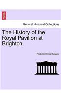 History of the Royal Pavilion at Brighton.