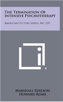 Termination of Intensive Psychotherapy