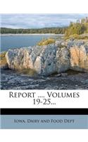 Report ..., Volumes 19-25...