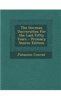German Universities for the Last Fifty Years