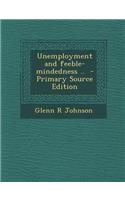 Unemployment and Feeble-Mindedness ..