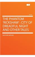 The Phantom 'Rickshaw': City of Dreadful Night and Other Tales