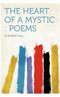 The Heart of a Mystic: Poems: Poems