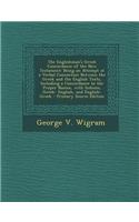 The Englishman's Greek Concordance of the New Testament: Being an Attempt at a Verbal Connection Between the Greek and the English Texts, Including a