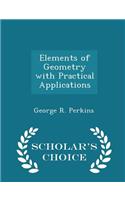 Elements of Geometry with Practical Applications - Scholar's Choice Edition