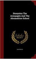 Dionysius The Areopagite And The Alexandrine School