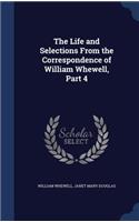 Life and Selections From the Correspondence of William Whewell, Part 4